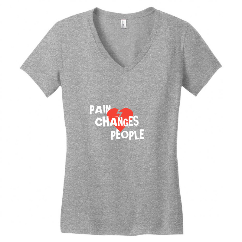 Pain Changes People Women's V-Neck T-Shirt by lovekeshpal | Artistshot