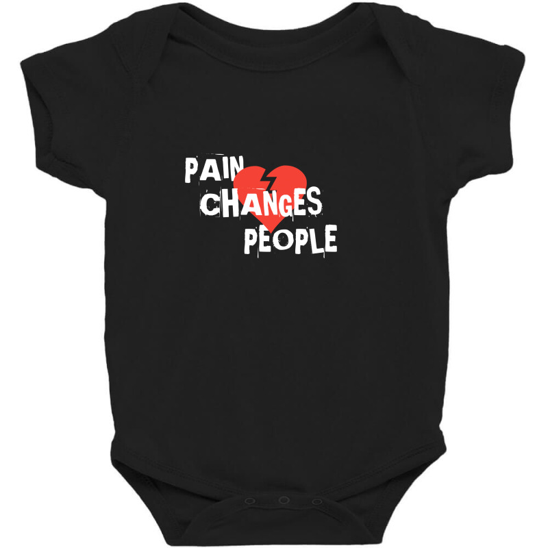 Pain Changes People Baby Bodysuit by lovekeshpal | Artistshot