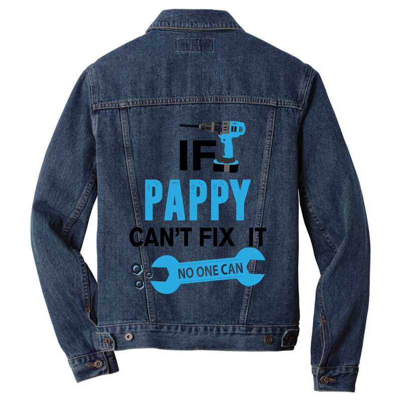 If Pappy Can't Fix It No One Can Men Denim Jacket | Artistshot