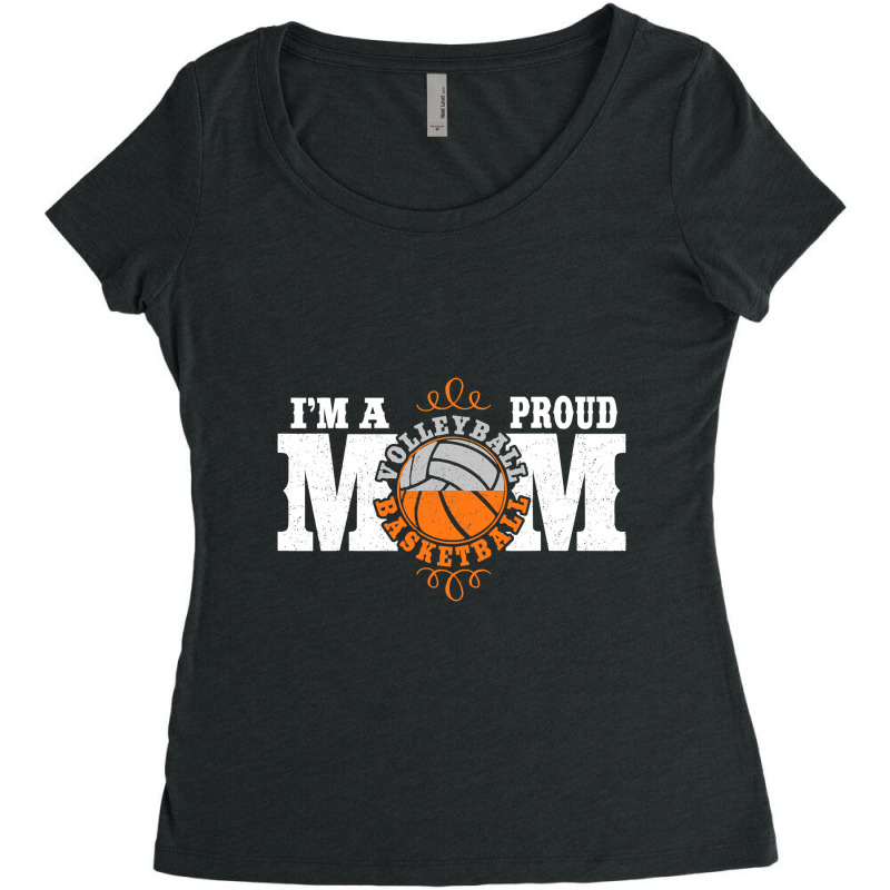 I'm A Proud Basketball Volleyball Mom   Combined Sports T Shirt Women's Triblend Scoop T-shirt by bakien89 | Artistshot