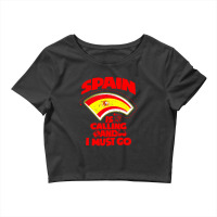 Spain Is Calling And I Must Go Crop Top | Artistshot