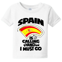 Spain Is Calling And I Must Go Baby Tee | Artistshot