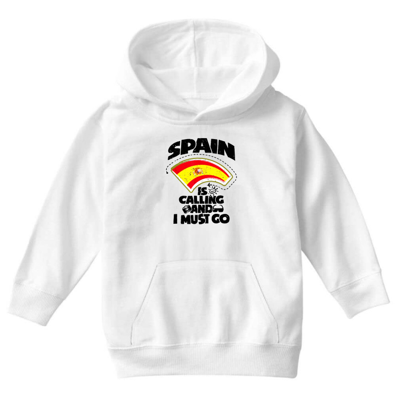 Spain Is Calling And I Must Go Youth Hoodie by TopTshirt | Artistshot