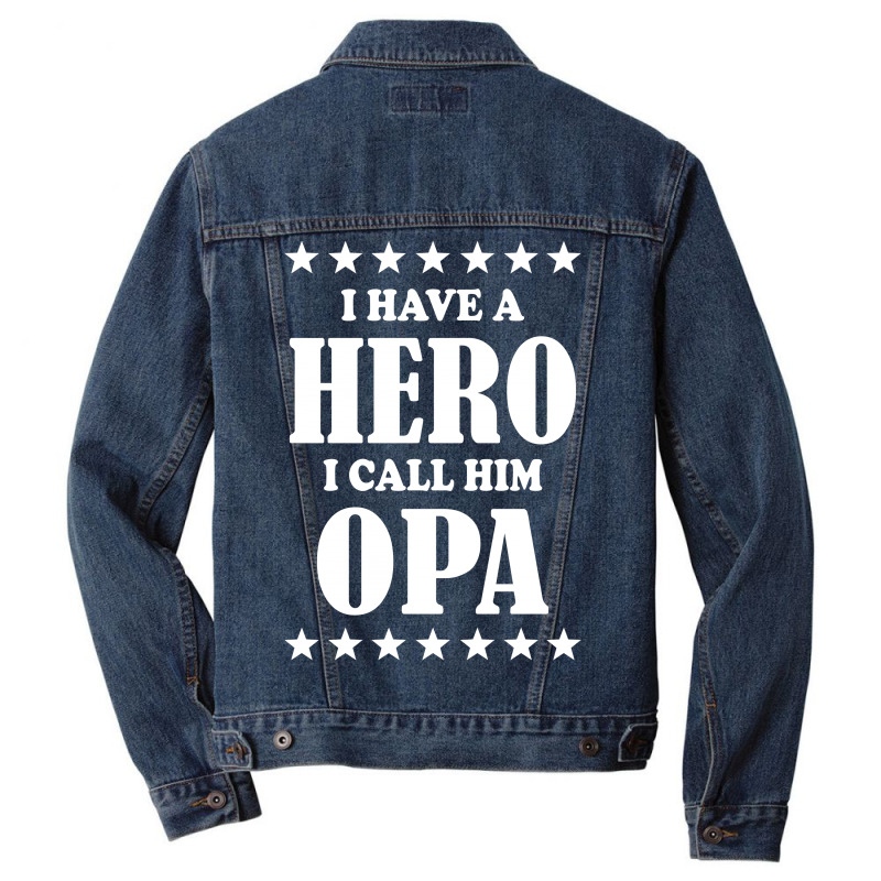 I Have A Hero I Call Him Opa Men Denim Jacket | Artistshot