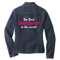 The Best Geologist In The World Ladies Denim Jacket | Artistshot