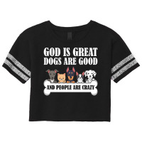 Dog Owners God Is Great Dogs Are Good And People Are Crazy Pullover Ho Scorecard Crop Tee | Artistshot