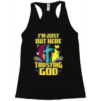 I'm Just Out Here Trusting God Christian Faith Jesus Bible Women My Fa Racerback Tank | Artistshot