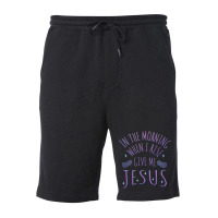 In The Morning When I Rise Give Me Jesus Funny Gift Fleece Short | Artistshot