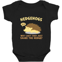 Why Can't They Just Share The Hedge Baby Bodysuit | Artistshot