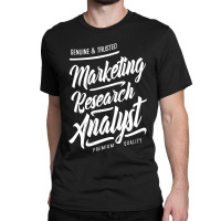 Marketing Research Analyst Classic T-shirt | Artistshot