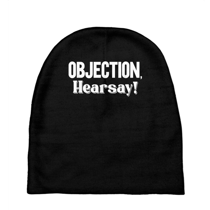 Objection Hearsay T Shirt Baby Beanies | Artistshot