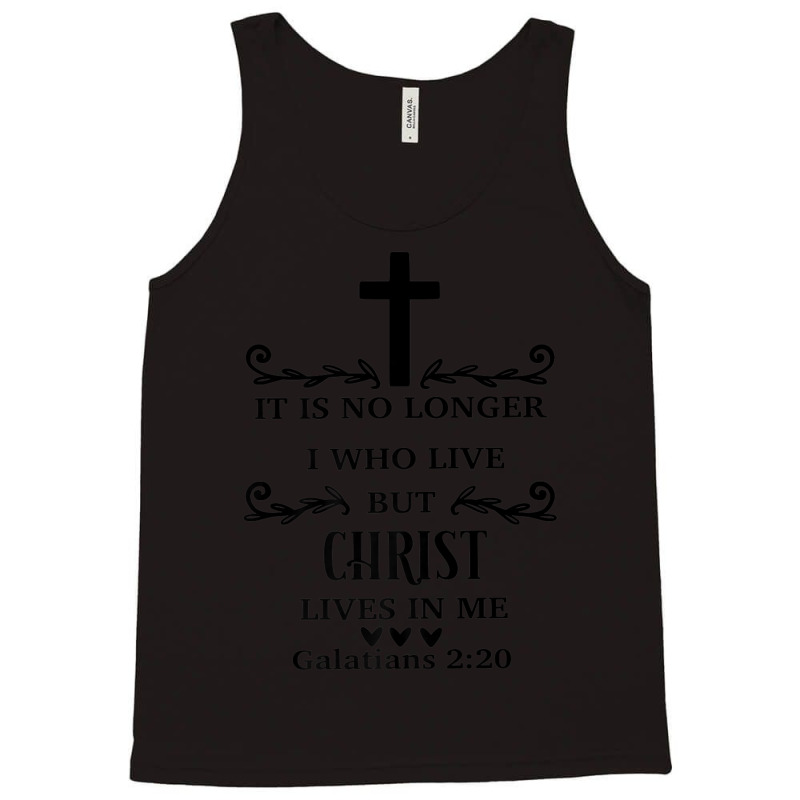 It Is No Longer I Who Live But Christ Christian Novelty Item Gift Men Tank Top by Aria-Proctor | Artistshot