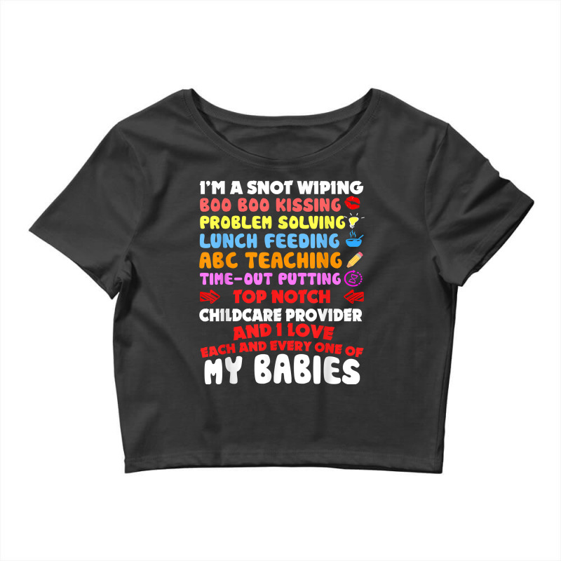 Top Notch Daycare Teacher I Love Each Every One Of My Babies Crop Top by RolaLuken | Artistshot