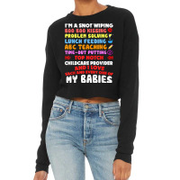 Top Notch Daycare Teacher I Love Each Every One Of My Babies Cropped Sweater | Artistshot