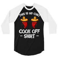 Chili T  Shirt This Is My Chili Cook Off Shirt   Mexican Chilis Pepper 3/4 Sleeve Shirt | Artistshot