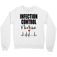 Infection Control Nurse Sweatshirt Crewneck Sweatshirt | Artistshot