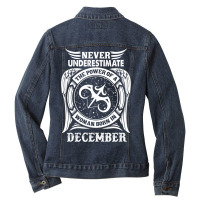 Never Underestimate The Power Of A Woman Born In December Ladies Denim Jacket | Artistshot