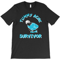 Tummy Ache Survivor T-shirt | Artistshot