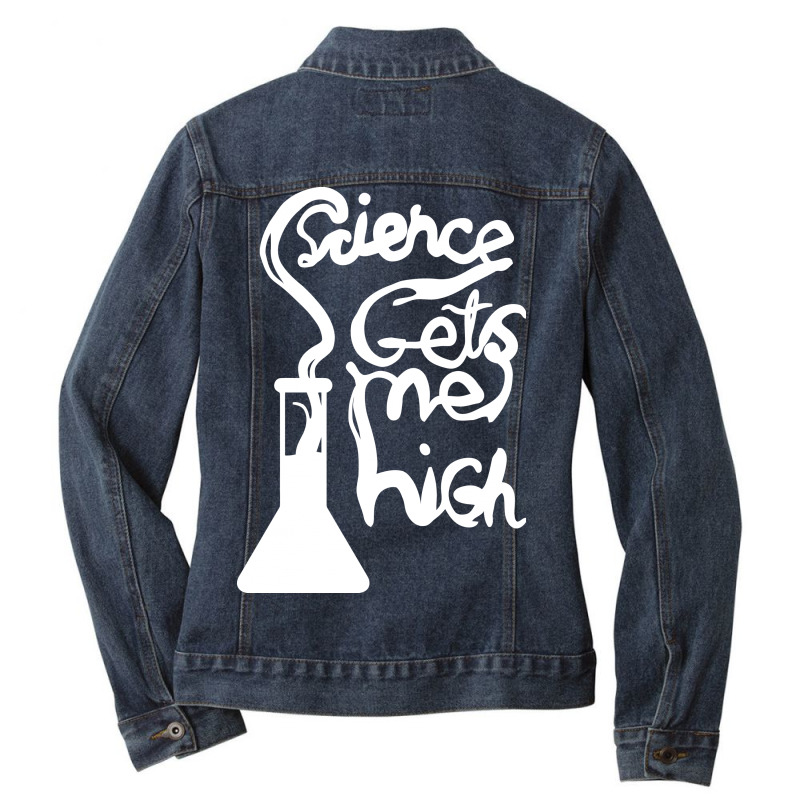 Science Gets Me High Ladies Denim Jacket | Artistshot