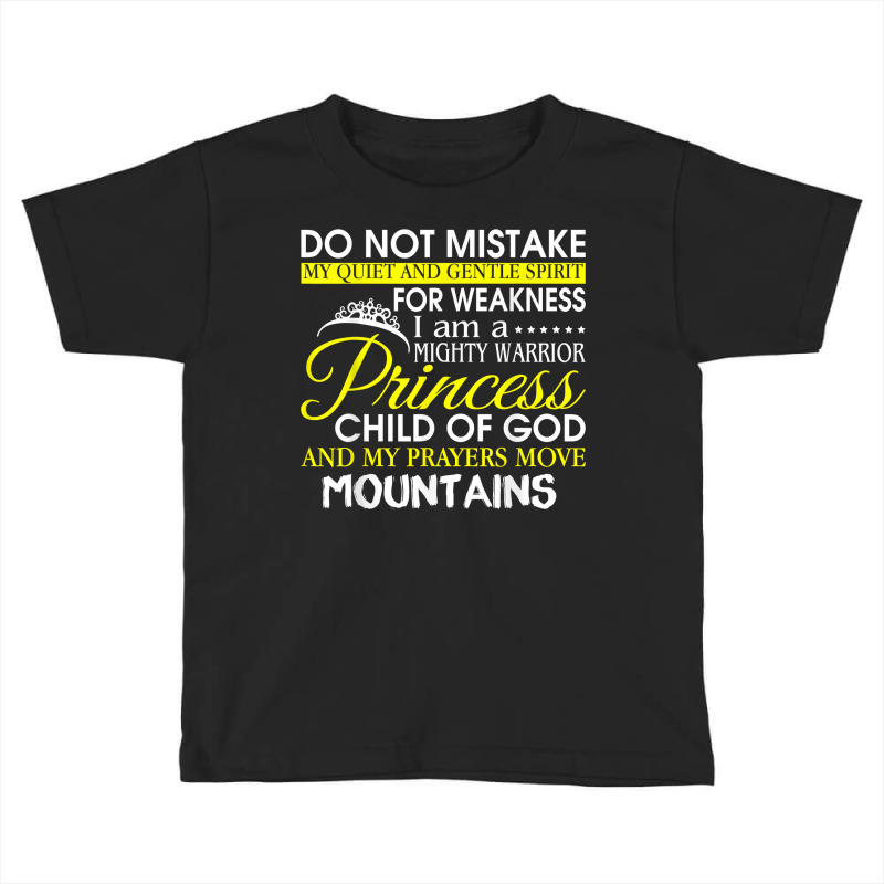 I Am A Mighty Warrior Princess Child Of God T Shirt Toddler T-shirt | Artistshot