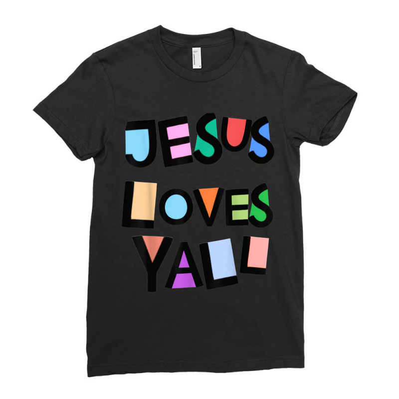 Jesus Loves Yall Pink Belief Faith Womens Girls Kids Church Graphic Ladies Fitted T-Shirt by Aria-Proctor | Artistshot