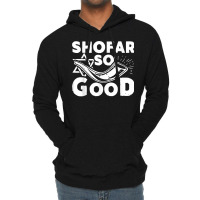 Shofar So Good Funny Rosh Hashanah Jewish Holiday Gift T Shirt Lightweight Hoodie | Artistshot