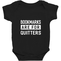 Bookmarks Are For Quitters Baby Bodysuit | Artistshot