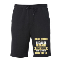 Bank Teller Because Freakin' Awesome Isn't A Job Title Fleece Short | Artistshot