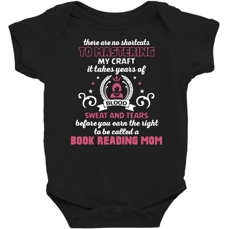 Book Reading Mom, No Shortcuts To Mastering My Craft Baby Bodysuit by thanchashop | Artistshot