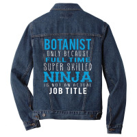 Botanist Because Ninja Is Not A Job Title Men Denim Jacket | Artistshot