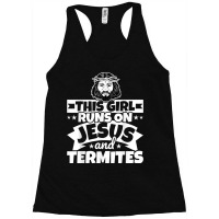 Girl Runs On Jesus And Termites T Shirt Racerback Tank | Artistshot