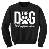 The Dog Whisperer   Dog Lover Pet Owner Agility Handler T Shirt Youth Sweatshirt | Artistshot