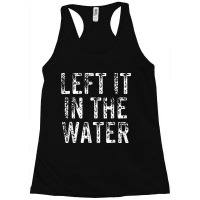 Left It In The Water Christian Faith Baptism Gift Mens My Favorite Racerback Tank | Artistshot