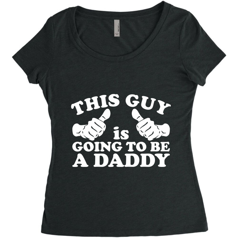 This Guy Is Going To Be Daddy Women's Triblend Scoop T-shirt by time5803 | Artistshot