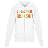 Objection Hearsay Funny Meme Lawyer Joke Law Court Testimony Tank Top Youth Zipper Hoodie | Artistshot