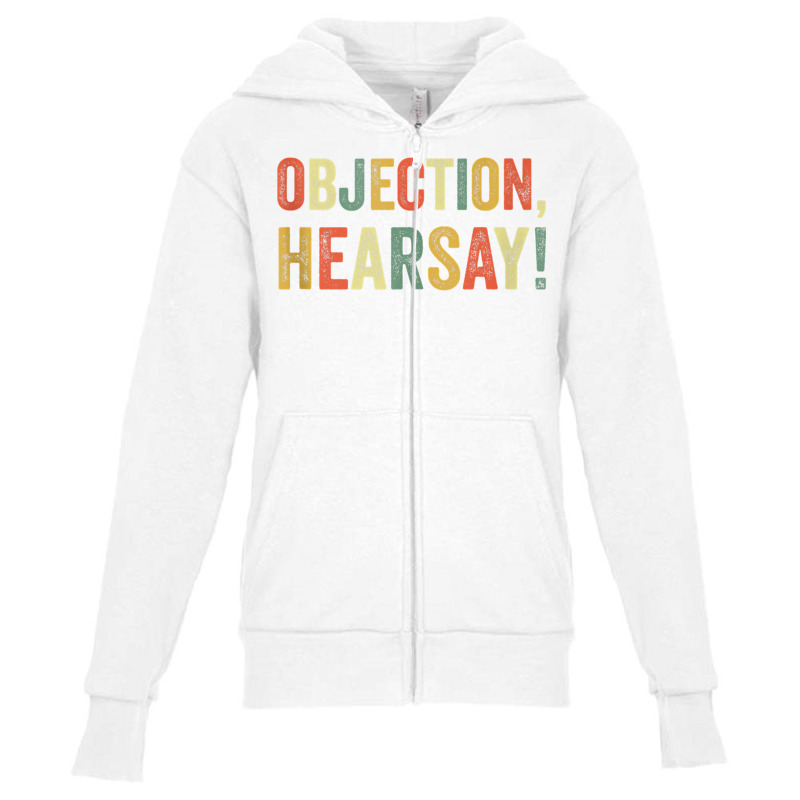 Objection Hearsay Funny Meme Lawyer Joke Law Court Testimony Tank Top Youth Zipper Hoodie | Artistshot