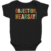 Objection Hearsay Funny Meme Lawyer Joke Law Court Testimony Tank Top Baby Bodysuit | Artistshot