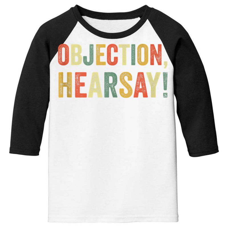 Objection Hearsay Funny Meme Lawyer Joke Law Court Testimony Tank Top Youth 3/4 Sleeve | Artistshot