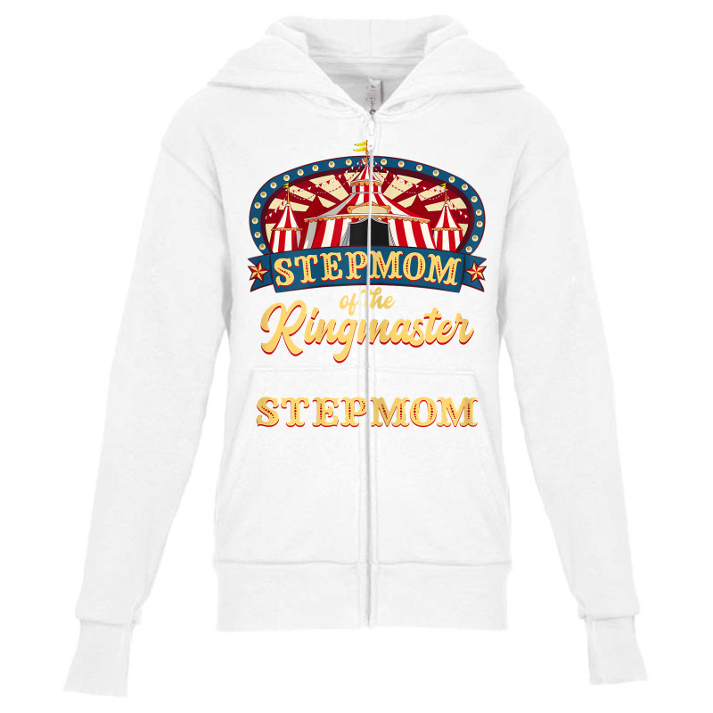 Womens Stepmom Of The Ringmaster I Circus Themed Birthday Party T Shir Youth Zipper Hoodie by ruffelbzk | Artistshot