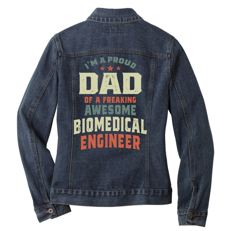 Proud Dad Of An Awesome Biomedical Engineer Ladies Denim Jacket by cidolopez | Artistshot