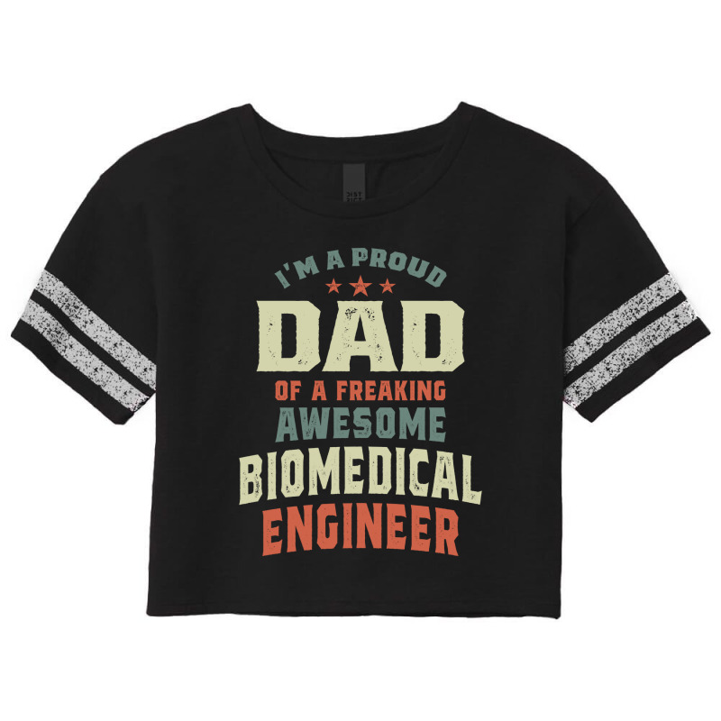 Proud Dad Of An Awesome Biomedical Engineer Scorecard Crop Tee by cidolopez | Artistshot