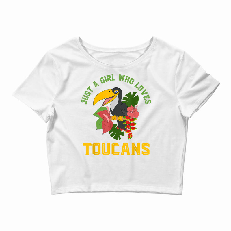 Exotic Animal Bird Lover Women Just A Girl Who Loves Toucans T Shirt Crop Top by diles | Artistshot