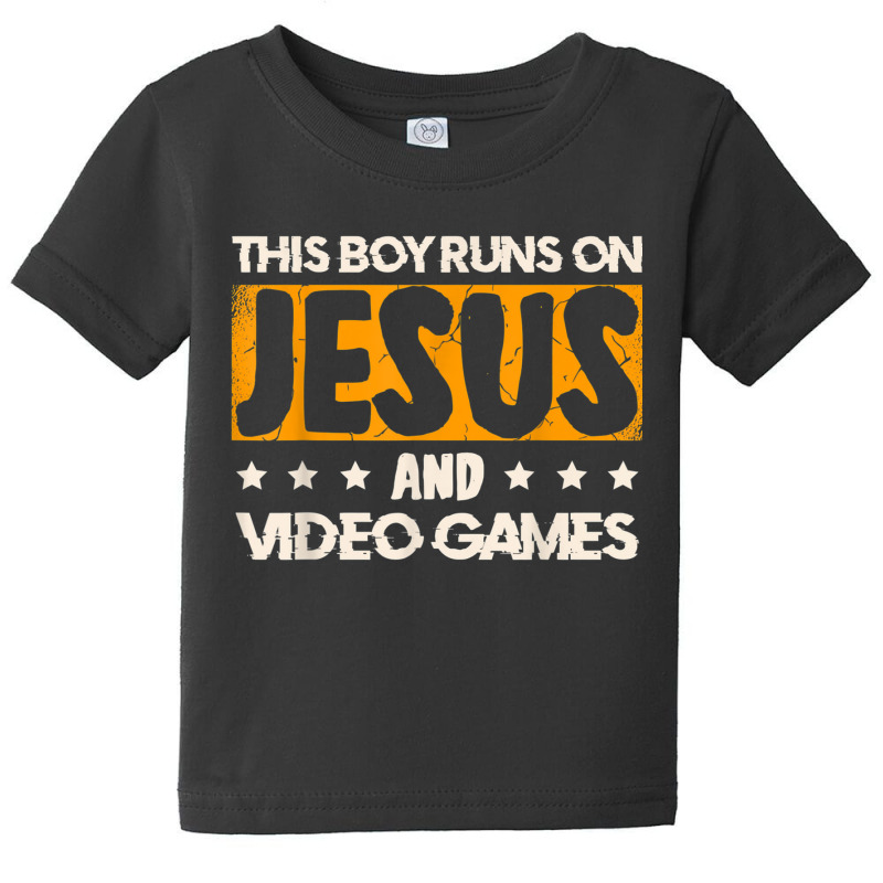 This Boy Runs On Jesus And Video Games For A Gamer T Shirt Baby Tee by Great Tshirt | Artistshot