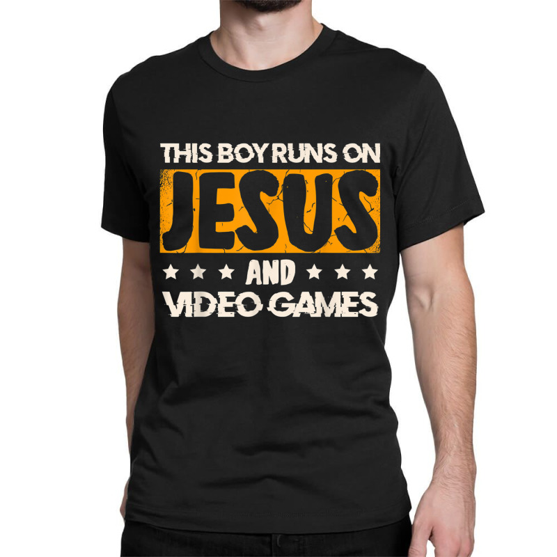 This Boy Runs On Jesus And Video Games For A Gamer T Shirt Classic T-shirt by Great Tshirt | Artistshot