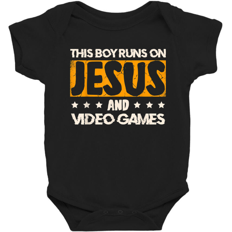 This Boy Runs On Jesus And Video Games For A Gamer T Shirt Baby Bodysuit by Great Tshirt | Artistshot