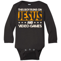 This Boy Runs On Jesus And Video Games For A Gamer T Shirt Long Sleeve Baby Bodysuit | Artistshot