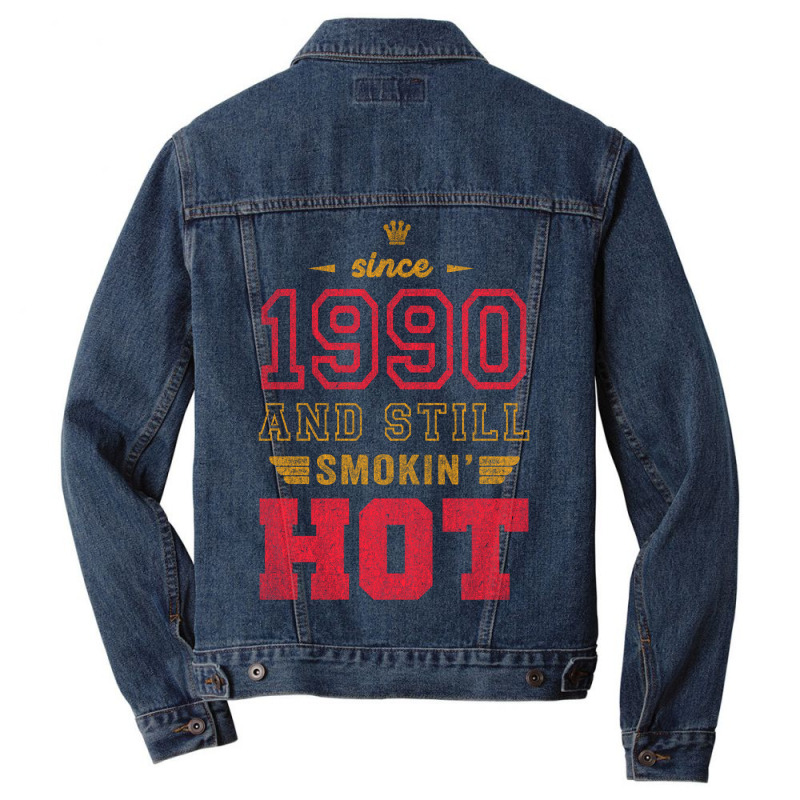 Since 1990 And Still Smokin' Hot Copy Men Denim Jacket | Artistshot