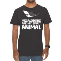 Megalodons Are My Spirit Animal Megalodon Shark T Shirt Vintage T-shirt | Artistshot