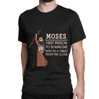 Moses First Person To Download Data Funny Holy Bible Prayer Retro Vint Classic T-shirt | Artistshot