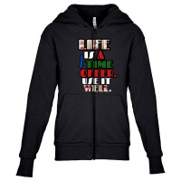 Life Is One Time Offer Use It Well Youth Zipper Hoodie | Artistshot